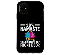Yoga Humor 90% Namaste 10% Did I Lock The Door Coque pour iPhone 11