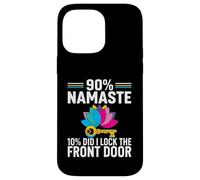 Yoga Humor 90% Namaste 10% Did I Lock The Door Coque pour iPhone 14 Pro Max