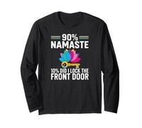 Yoga Humor 90% Namaste 10% Did I Lock The Door Manche Longue
