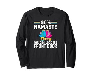 Yoga Humor 90% Namaste 10% Did I Lock The Door Manche Longue