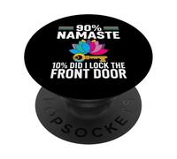 Yoga Humor 90% Namaste 10% Did I Lock The Door PopSockets PopGrip Adhésif