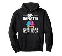 Yoga Humor 90% Namaste 10% Did I Lock The Door Sweat à Capuche
