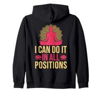 Yoga I Can Do It in All Positions Funny Yoga Sweat à Capuche