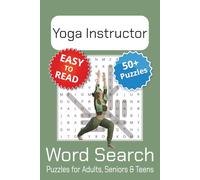 Yoga Instructor Word Search Puzzle Book: Yoga Instructor Themed Word Searches with Easy to Read Print | 6x9 inches, 110 pages | 50+ Puzzles