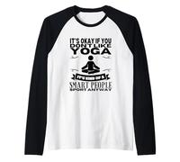 Yoga is for Smart People Professeur de Yoga drôle pour Femmes Manche Raglan
