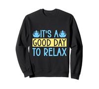 Yoga It´s A Good Day to Relax Funny Yoga Sweatshirt