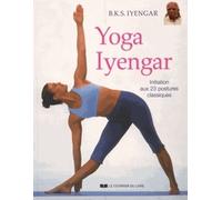 Yoga Iyengar - B. K. S. Iyengar - Courrier Du Livre - broché - Guide
