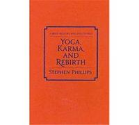 Yoga, Karma, and Rebirth Stephen Phillips (Auteur)