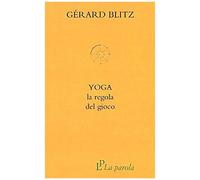 Yoga. La Regola Del Gioco