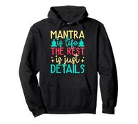 Yoga Mantra Is Life Rest Just Details Funny Yoga Sweat à Capuche