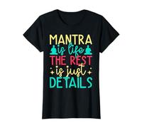 Yoga Mantra Is Life Rest Just Details Funny Yoga T-Shirt