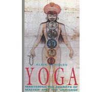 Yoga: Mastering the Secrets of Matter and the Universe by Alain Danielou (1992-09-06)