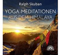 Yoga-Meditationen aus dem Himalaya: Tiefenentspannung und Energie tanken durch sanfte Atemarbeit, Meditationsübungen aus der Tradition des tibetischen Yoga