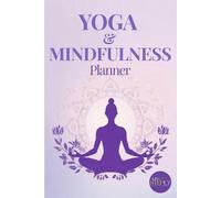 Yoga & Mindfulness Planner: 6-Month Journey to Inner Balance: Track Your Practice, Meditation, Gratitude & Mandala