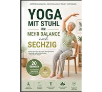 Yoga mit Stuhl: für mehr Balance nach Sechzig