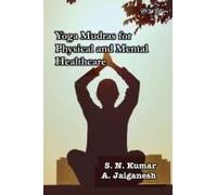 Yoga Mudras For Physical And Mental Healthcare