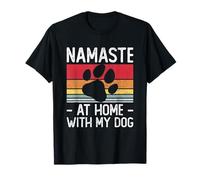 Yoga Namaste à la Maison avec Mon Amoureux des Chiens T-Shirt