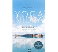 Yoga Nidra - Une Pratique Méditative Pour La Détente Et La Relaxation Profonde