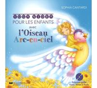 Yoga Nidra Pour Les Enfants Avec L'oiseau Arc-En-Ciel - (1 Cd Audio)