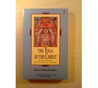 Yoga of the Christ: In the Gospel According to St. John