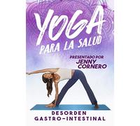 Yoga Para La Salud: Desorden Gastro-intestinal