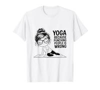 Yoga : Parce Que Frapper Les Gens n'est Pas Une Bonne méditation T-Shirt