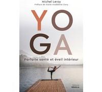 Yoga - Parfaite Santé Et Éveil Intérieur