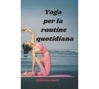 Yoga Per La Routine Quotidiana