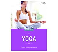 Yoga: posture meditation et relaxation