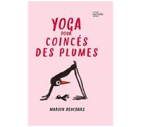 Yoga pour coincés des plumes – Hachette Pratique