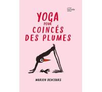 Yoga pour coincés des plumes