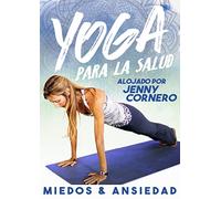 Yoga pour la santé : Miedos Y Ansiedad