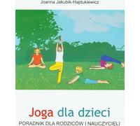 Yoga pour les enfants Un guide pour les parents et les enseignants