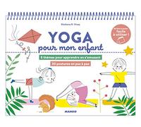 Yoga pour mon enfant: 30 posture en pas à pas