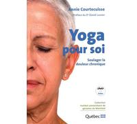 Yoga Pour Soi - Soulager La Douleur Chronique (1 Dvd)