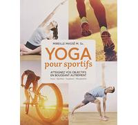 Yoga pour sportifs. atteignez vos objectifs en bougeant autrement