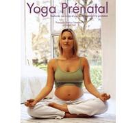 Yoga prénatal: Renforcer son corps et son mental pendant la grossesse