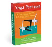 Yoga Pretzels: 50 Fun Yoga Activities for Kids and Grownups (Yoga Cards): 50 Fun Yoga Activities For Kids & Grownups