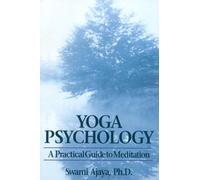 Yoga Psychology: A Practical Guide to Meditation
