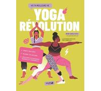 Yoga Révolution - Vis ta meilleure vie - Camille Teste - Solar - broché - Guide