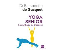 Yoga senior: La Méthode de Gasquet