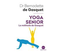Yoga senior: La Méthode de Gasquet