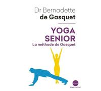 Yoga Senior - La Méthode De Gasquet