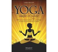 Yoga Simple Et Rapide - 108 Micro-Exercices Faciles Pour Soulager Le Stress En Une Minute Ou Moins