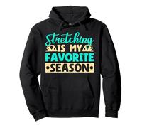 Yoga Stretching is My Favorite Season Funny Yoga Sweat à Capuche