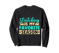 Yoga Stretching is My Favorite Season Funny Yoga Sweatshirt