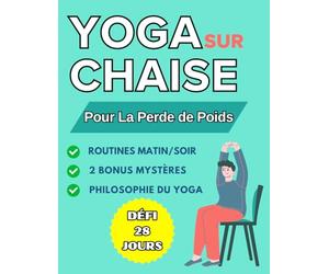 Yoga sur Chaise pour la Perte de Poids: Défi de 28 Jours pour Éliminer la Graisse Abdominale en Seulement 10 Minutes par Jour | Routines Matin/Soir | Philosophie du Yoga