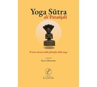 Yoga Sutra di Patañjali. Il testo classico della filosofia dello yoga