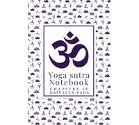 Yoga Sutra Notebook - Chapitre 4 Kaïvalya Pada
