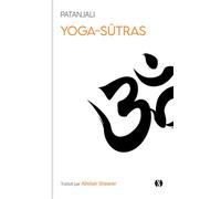 Yoga-Sûtras Aux sources de l'enseignement du yoga - Patanjali - Synchronique - Poche - Guide
